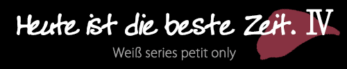 Heute ist die beste Zeit.Ⅳ